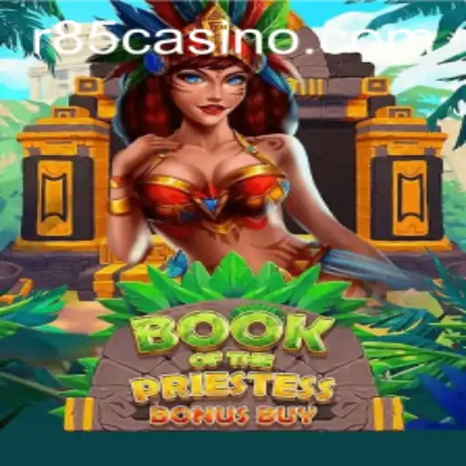 Unveiling 'BookOfThePriestess': The New Sensation in R85 CASINO